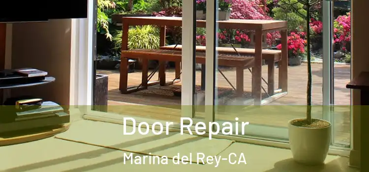  Door Repair Marina del Rey-CA