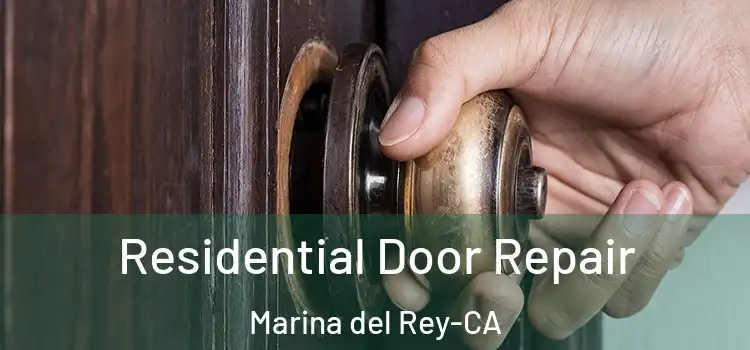  Residential Door Repair Marina del Rey-CA