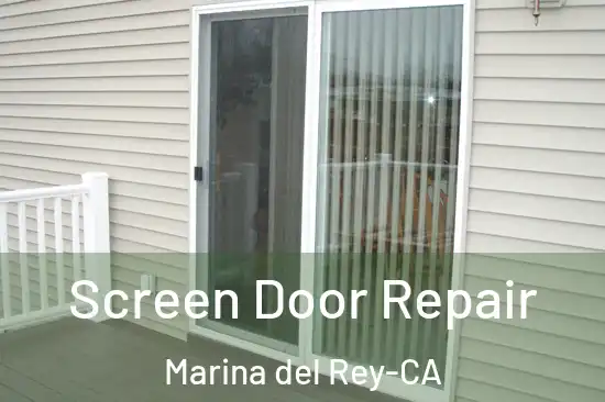 Screen Door Repair Marina del Rey-CA