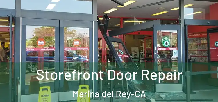  Storefront Door Repair Marina del Rey-CA
